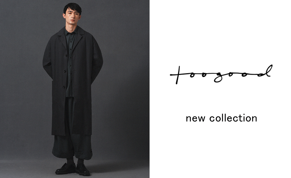 toogood” new arrivals | ShelterII BLOG