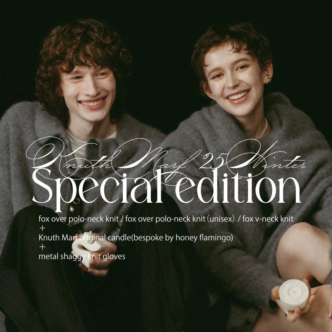 25 Knuth Marf Special Edition限定数予約販売のお知らせ | KNUTH MARF