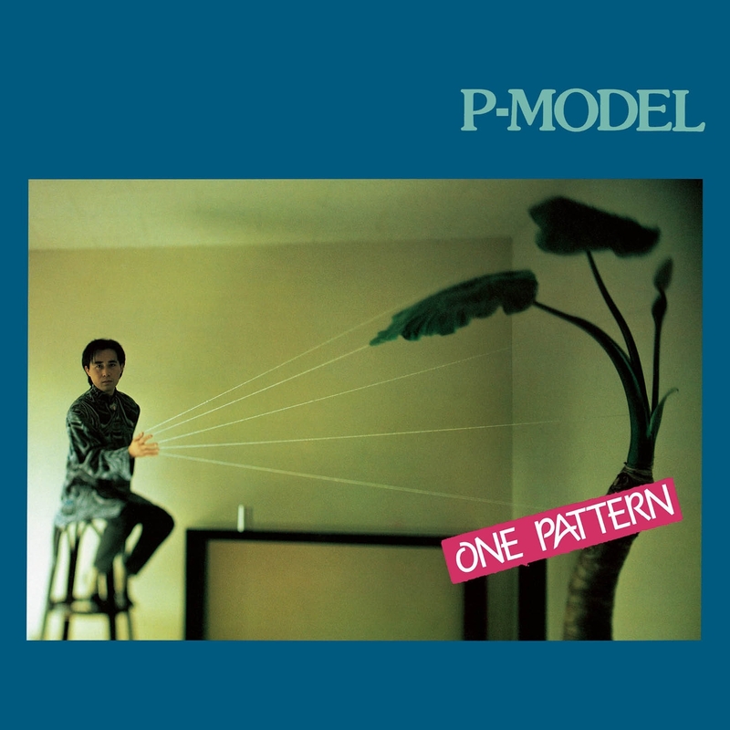ONE PATTERN | P-MODEL | ソニーミュージックオフィシャルサイト