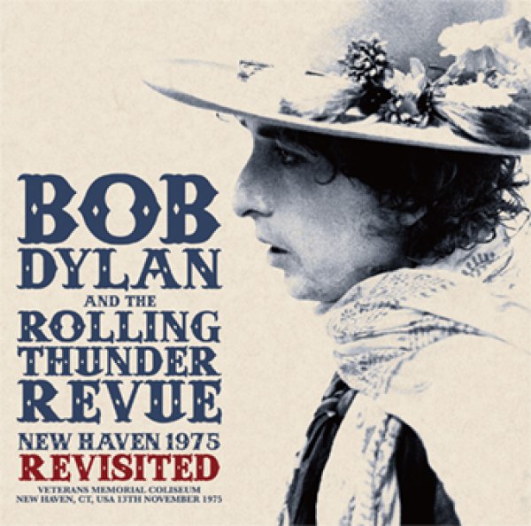 BOB DYLAN & THE ROLLING THUNDER REVUE - NEW HAVEN 1975 REVISITED