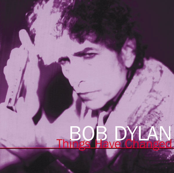 Things Have Changed ～ DYLAN ALIVE! VOL.3 | ボブ・ディラン