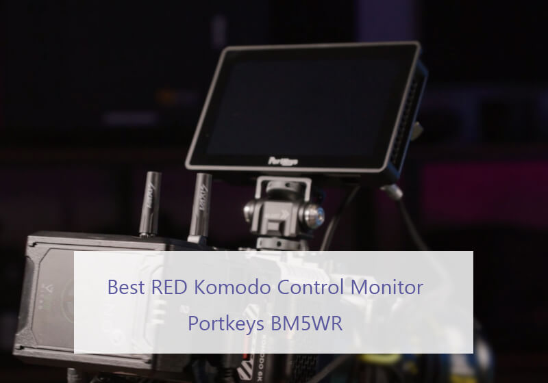 Red Komodo Wi-Fi Control Monitor - PortKeys BM5 IIIWR Review
