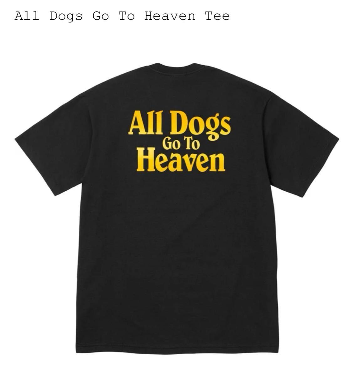 Supreme All Dogs Go To Heaven Tee シュプリーム オール ドッグス