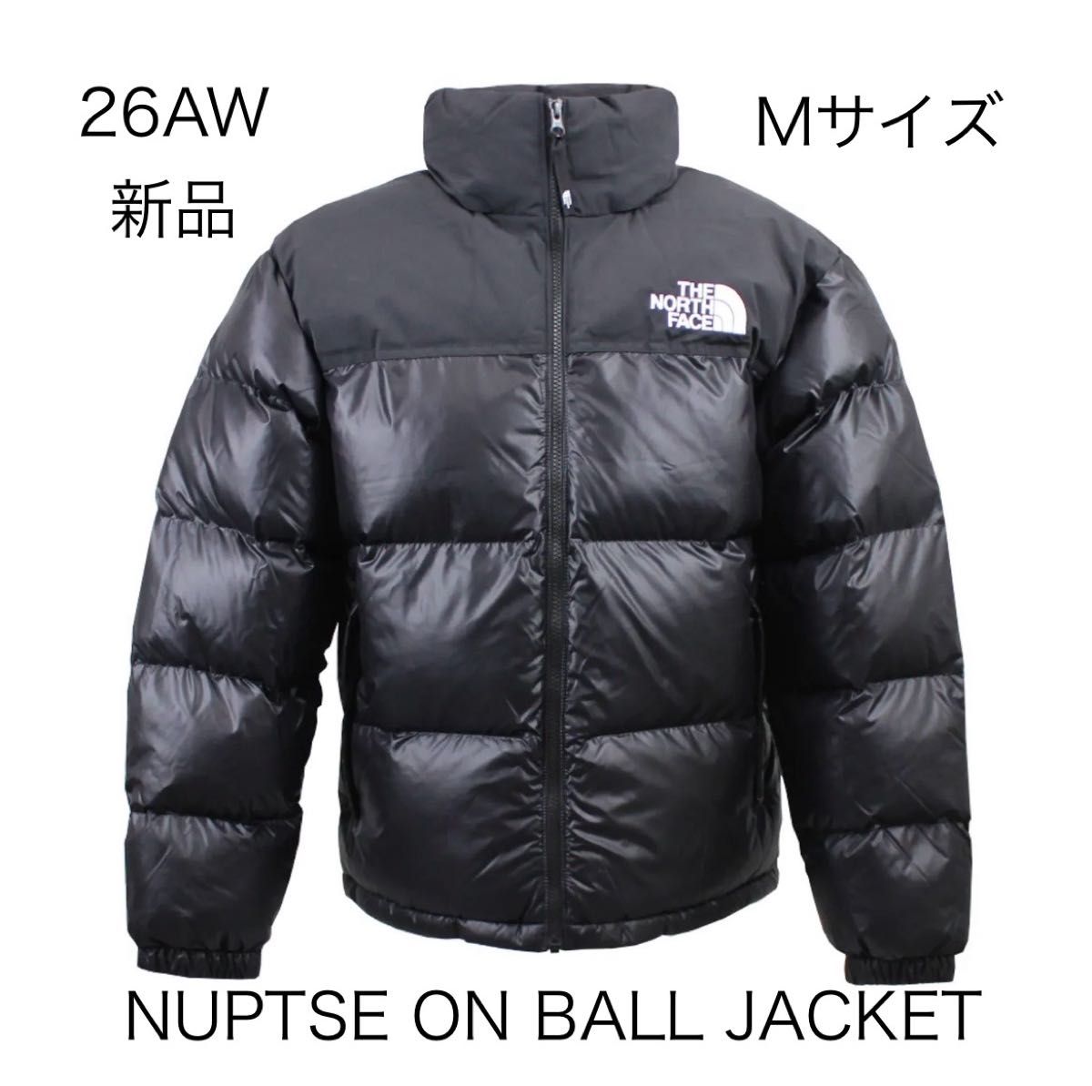 新品 M THE NORTH FACE ノースフェイス NUPTSE ON BALL JACKET ヌプシ