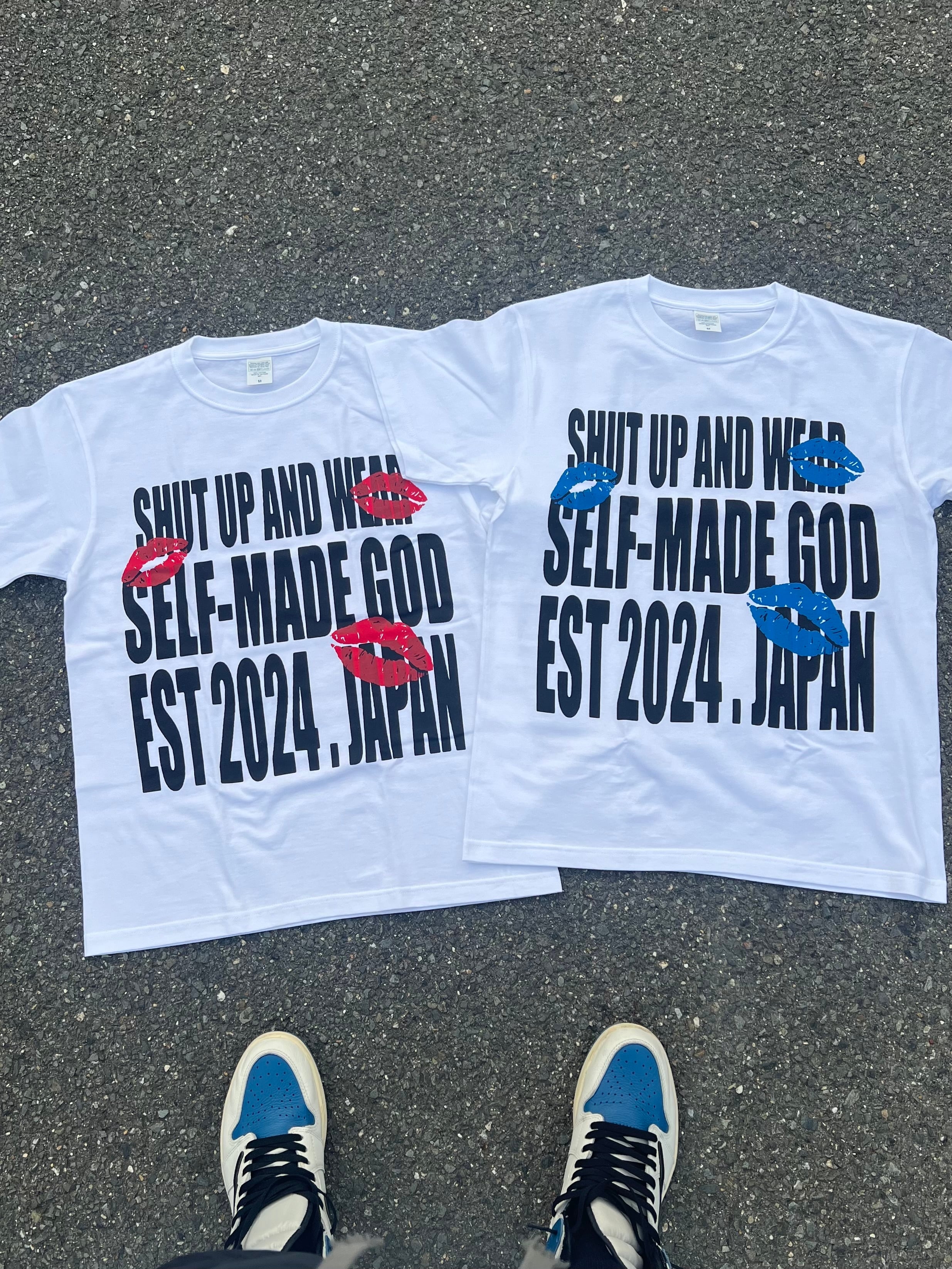 SHUT UP AND WEAR SELF-MADE GOD EST 2024 . JAPAN」**Tシャツ | SELF