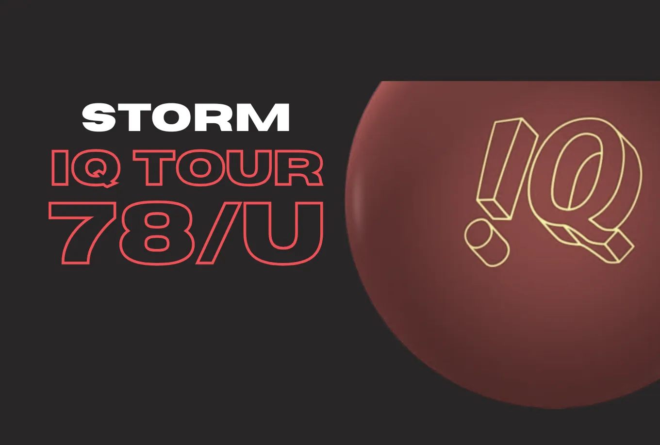Storm IQ Tour 78-U: Best Urethane Bowling Ball for 2024?