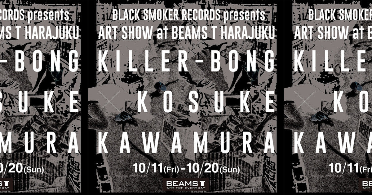 BLACK SMOKER RECORDS presents KILLER-BONG × KOSUKE KAWAMURA art