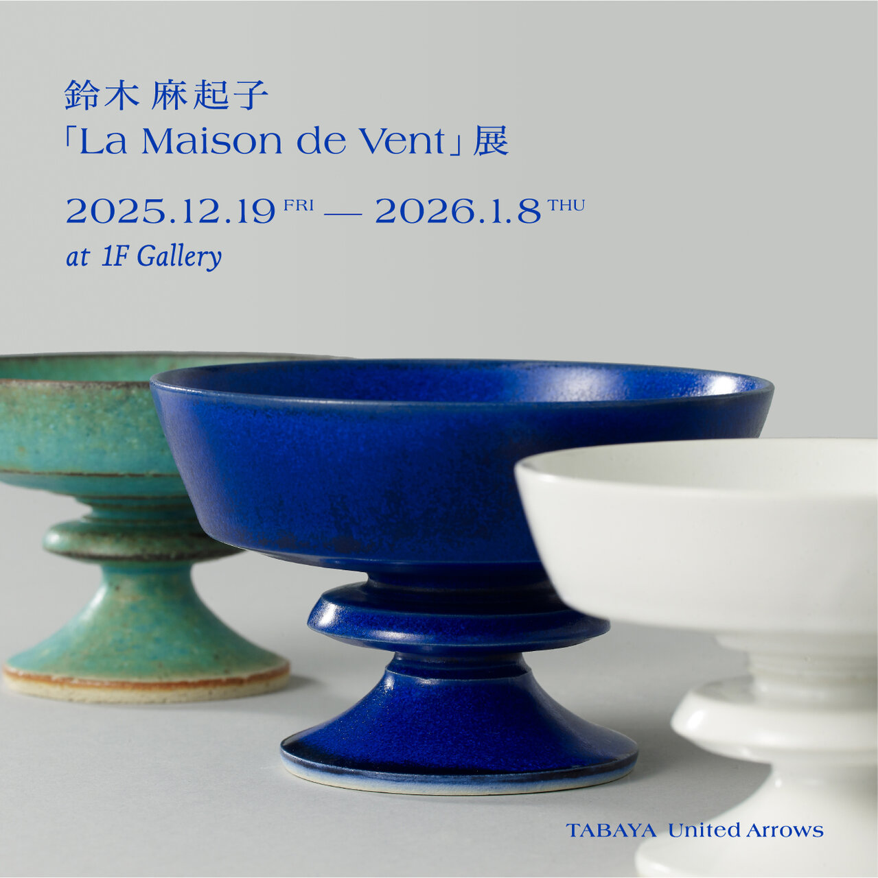 陶芸家、鈴木麻起子「La Maison de Vent」展を開催 - TABAYA United