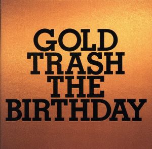 GOLD TRASH 中古CD | ブックオフ公式オンラインストア