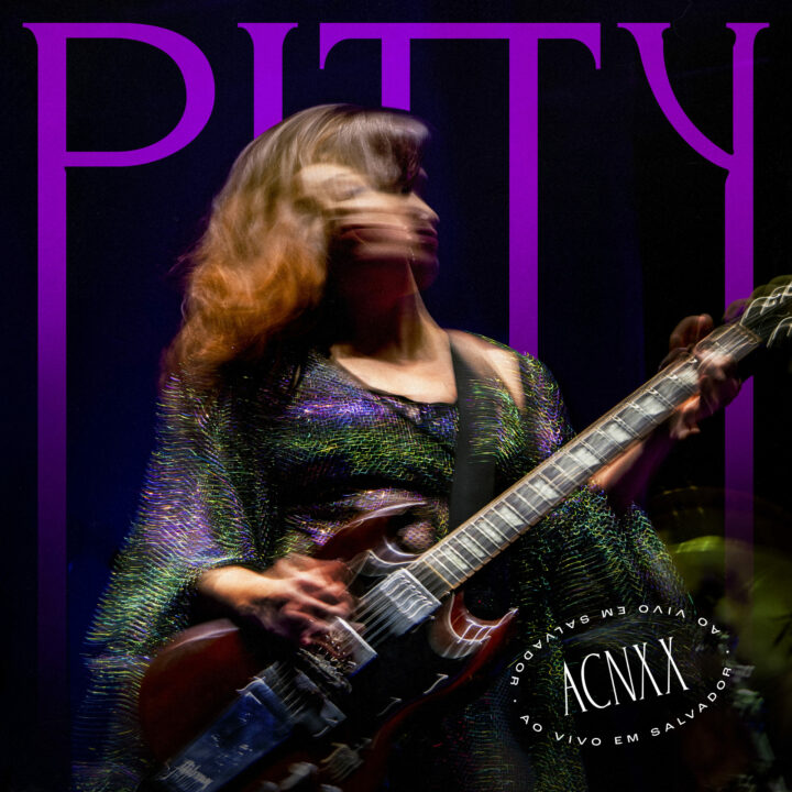 Deckdisc | Pitty – ACNXX Ao Vivo em Salvador