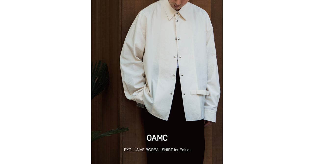 エディションがOAMCに別注、ハリのあるコットンを用いたBOREAL SHIRTS