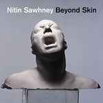 その他 nitin sawhney - beyond skin Amazon.com: Beyond Skin: CDs