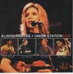 Alison Krauss + Union Station – Live | Releases | Discogs