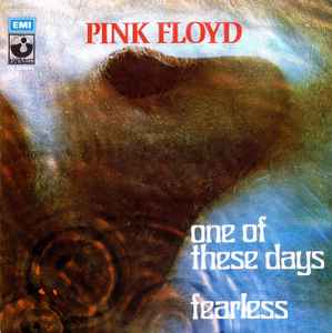 Pink Floyd – One Of These Days / Fearless | Releases | Discogs
