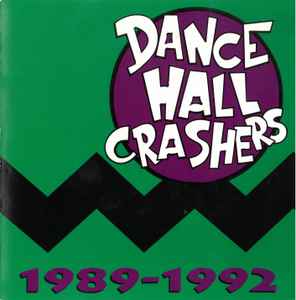 Dance Hall Crashers – 1989-1992 – CD (Compilation), 1993 [r1674092
