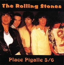 The Rolling Stones – Place Pigalle 5/6 – 2 x CD (Unofficial