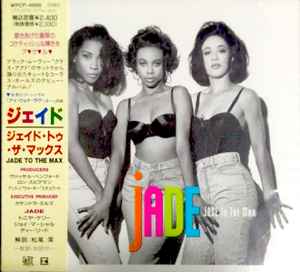Jade – Jade To The Max – CD (Album), 1992 [r19304782] | Discogs