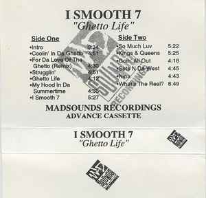 I Smooth 7 – Ghetto Life | Releases | Discogs