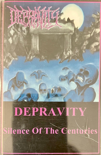 Depravity / silence of the centuries