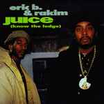 Eric B. & Rakim – Juice (Know The Ledge) | Releases | Discogs