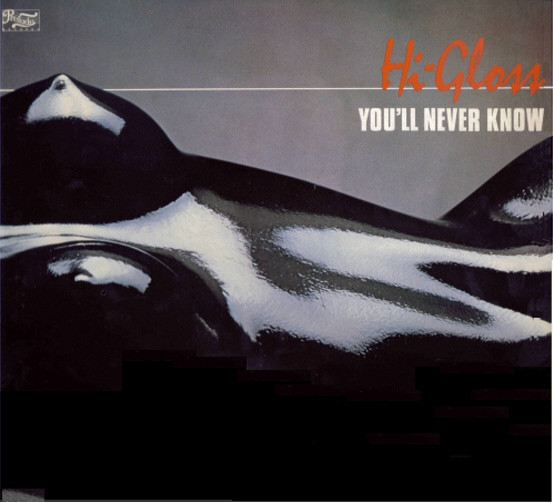 Hi-Gloss – You'll Never Know – Vinyl (LP, Album), 1981 [r788998