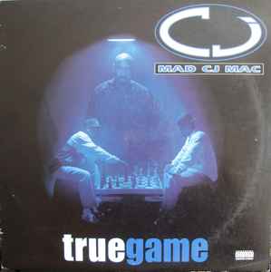 Mad CJ Mac – True Game – Vinyl (LP, Album, Stereo), 1995 [r666298