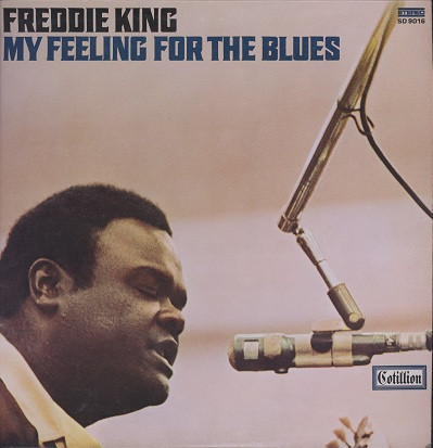 Freddie King – My Feeling For The Blues | Releases | Discogs