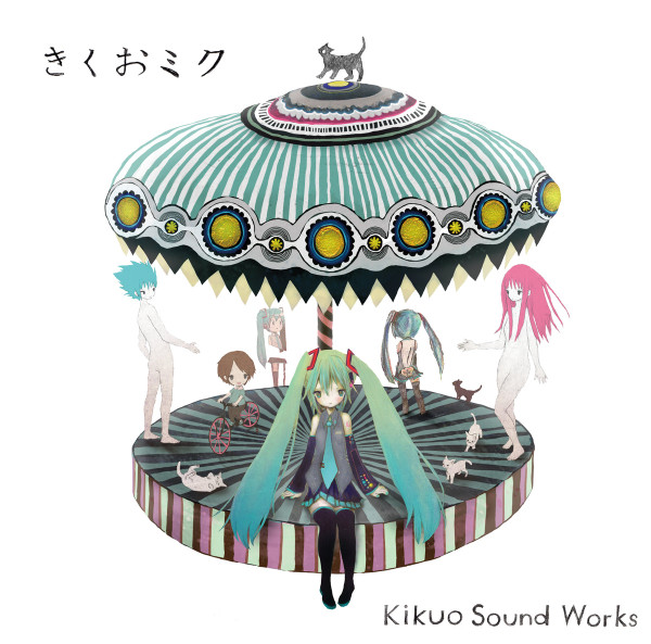 きくお – きくおミク – CD (Album), 2011 [r8602413] | Discogs