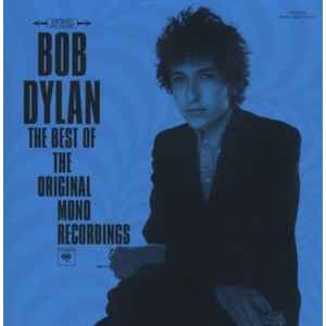 Bob Dylan – The Best Of The Original Mono Recordings | Releases
