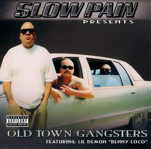 Slow Pain Presents Old Town Gangsters Featuring: Lil Demon ''Benny