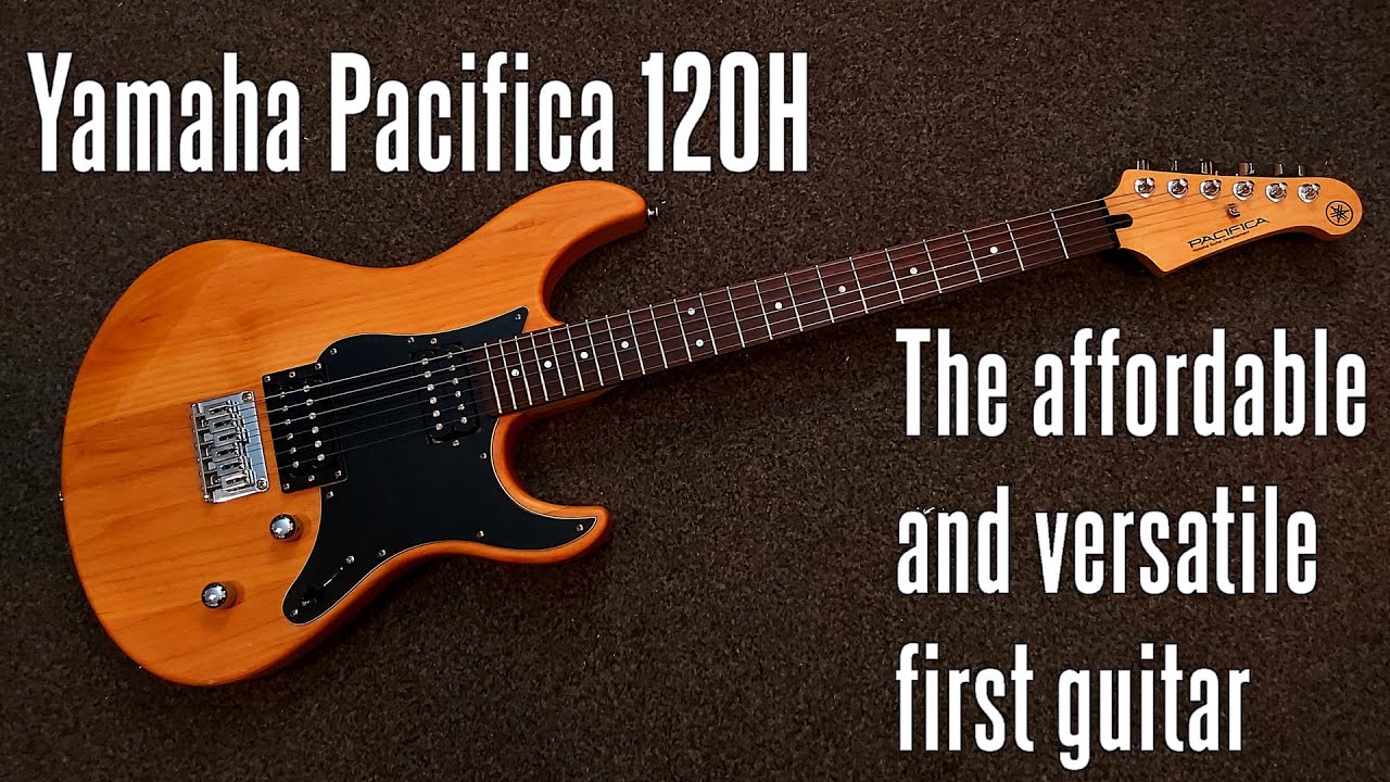 Yamaha Pacifica 120H - affordable and versatile first guitar