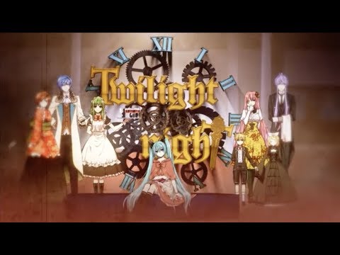 ボカロ8人】Twilight ∞ nighT 【オリジナル】 - YouTube