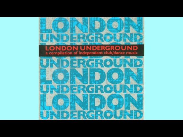 London Underground (A Compilation Of Independent Club/Dance Music