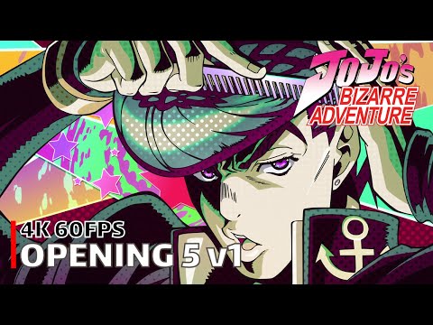 JoJo's Bizarre Adventure - Opening 5 v1 [4K 60FPS | Creditless
