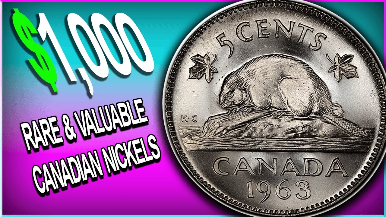 1963 NICKELS WORTH MONEY - RARE CANADIAN NICKELS WORTH MONEY TO