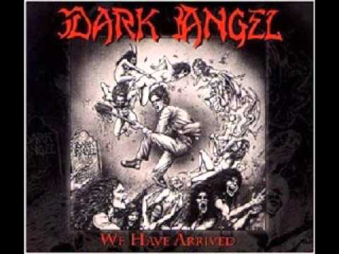 DARK ANGEL - We Have Arrived - YouTube