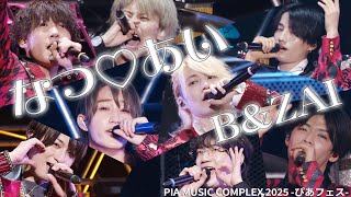 B&ZAI (w/English Subtitles!) [Natsu♡Ai]PIA MUSIC COMPLEX 2025