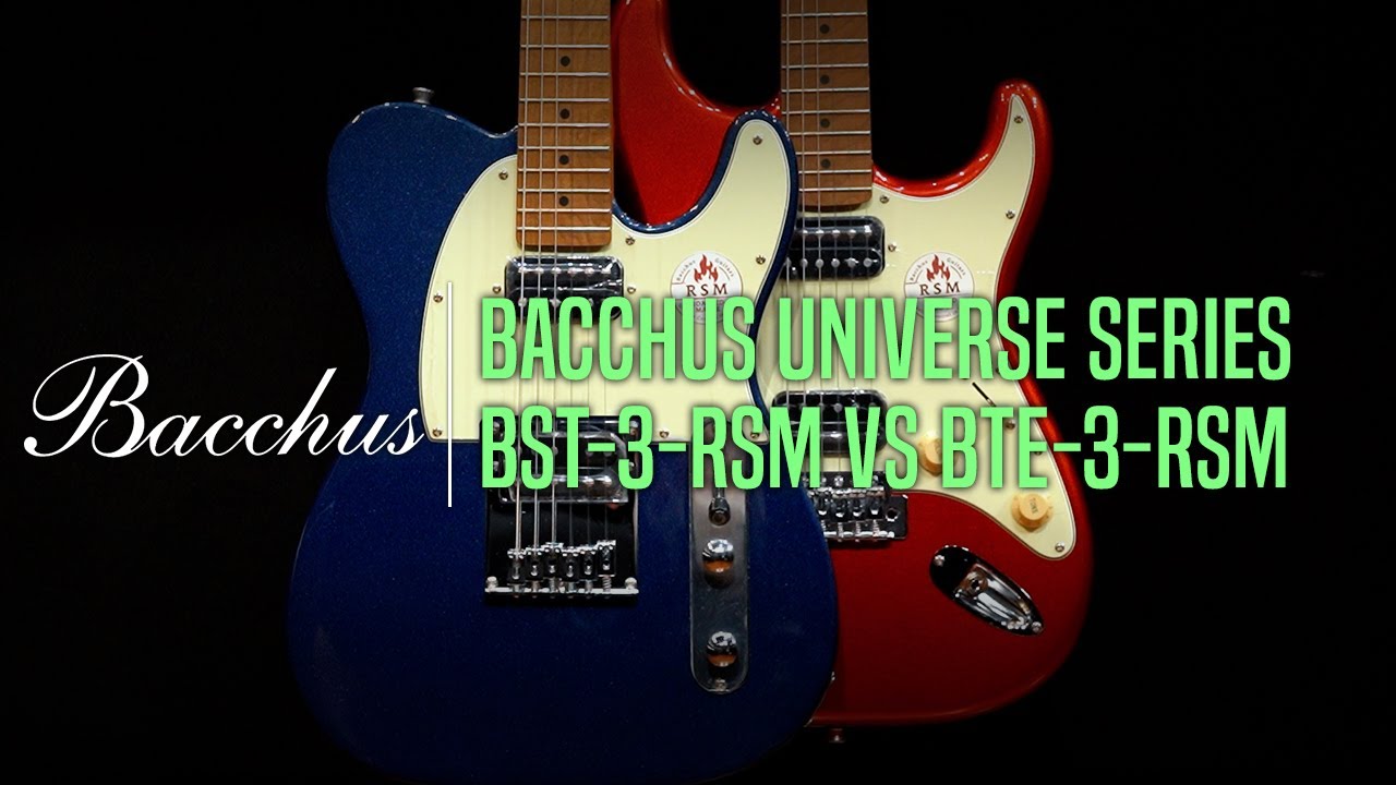 Bacchus Universe Series BST-3-RSM VS BTE-3-RSM Review - YouTube