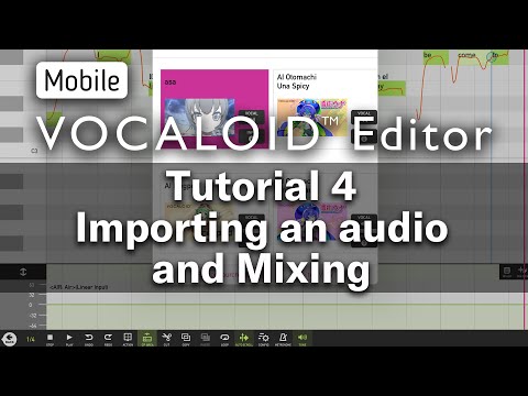 Mobile VOCALOID Editor Tutorial 4 — Importing and Mixing - YouTube