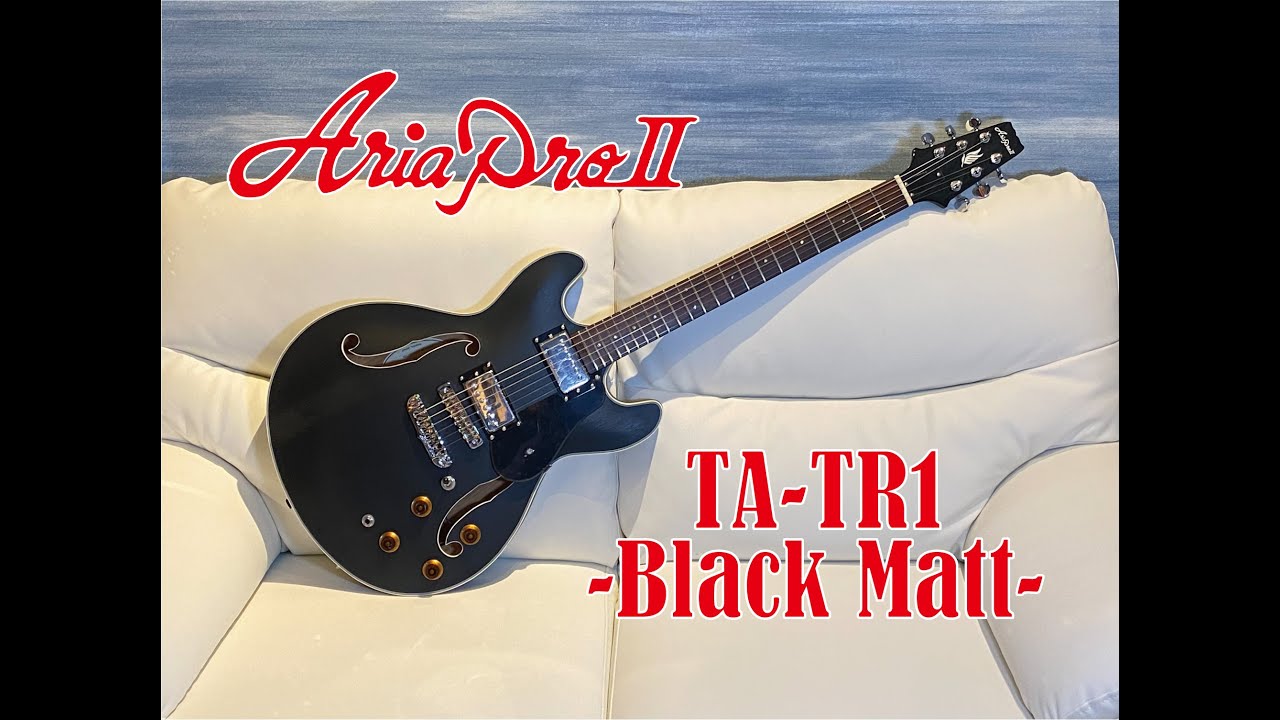 Aria Pro II TA-TR1 / Black Mattを弾いてみた！ - YouTube