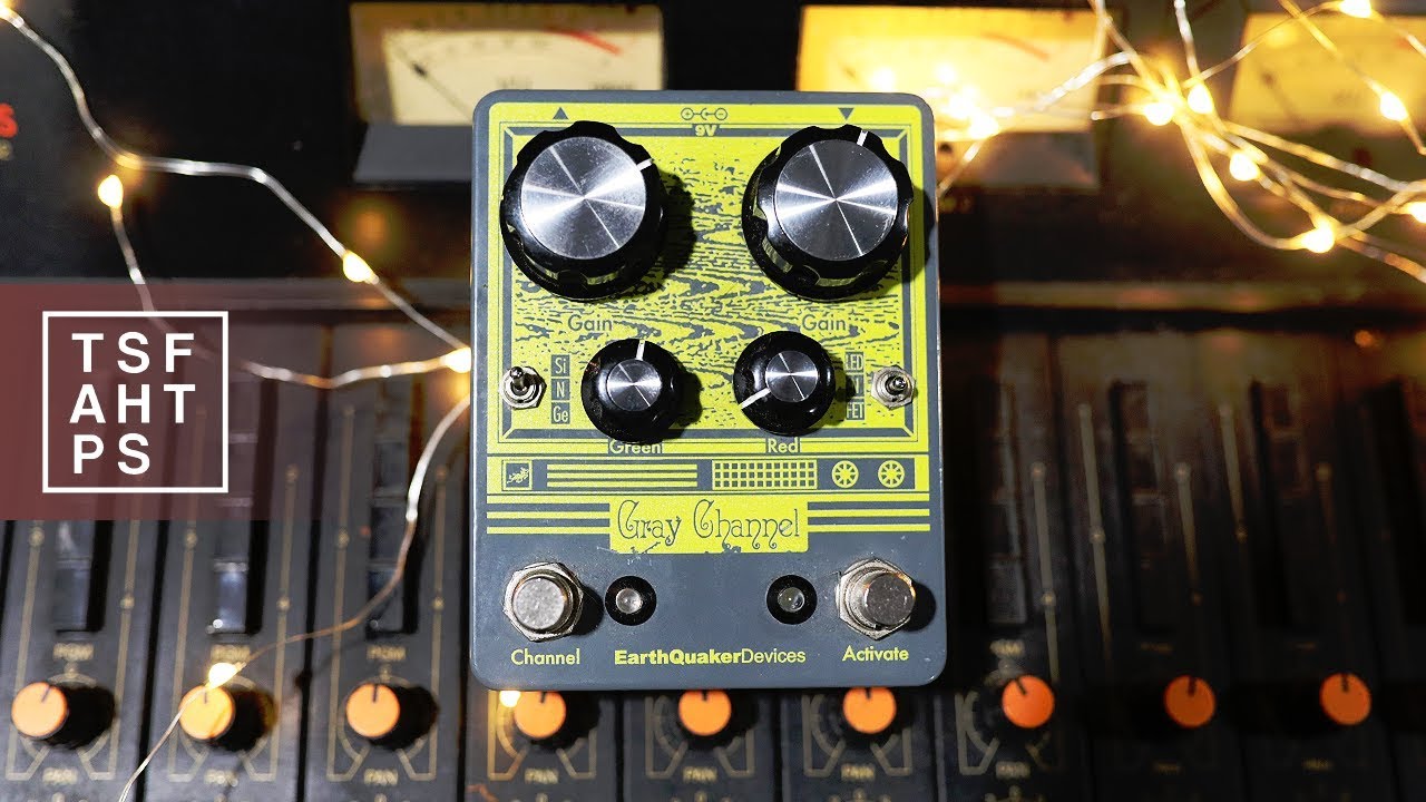 Earthquaker Devices Gray Channel - YouTube