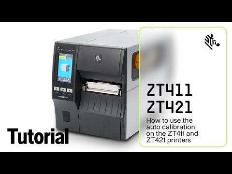 How to Use the Auto Calibration on the ZT411 and ZT421 Printers