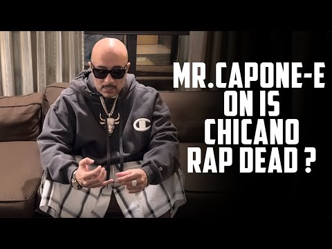 Mr.Capone-E On is CHICANO RAP DEAD ? - YouTube
