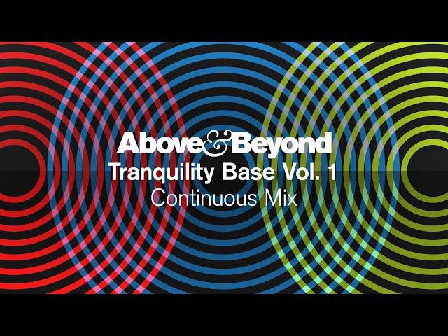 Above & Beyond - Tranquility Base Vol. 1 (Continuous Mix) - YouTube