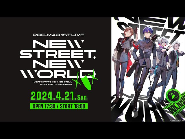 ライブ本編】ROF-MAO 1st LIVE - New street, New world / 無料パート