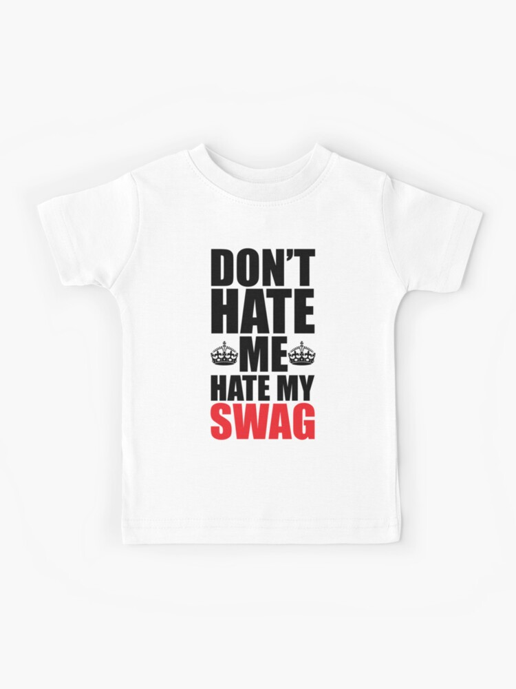 Hate My Swag Funny Quote