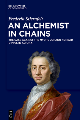 An Alchemist in Chains: The Case Against the Mystic Johann Konrad