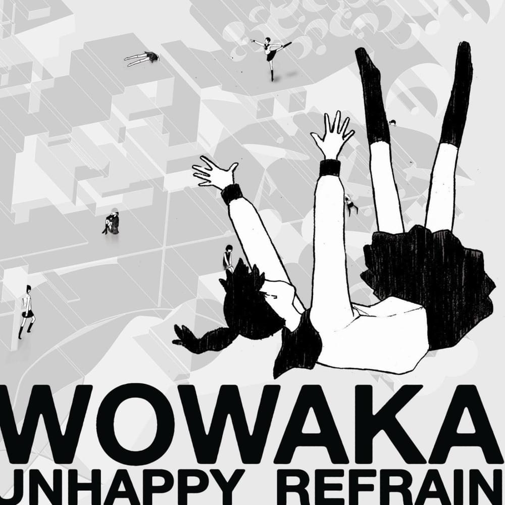 wowaka – アンハッピーリフレイン (Unhappy Refrain) Lyrics | Genius