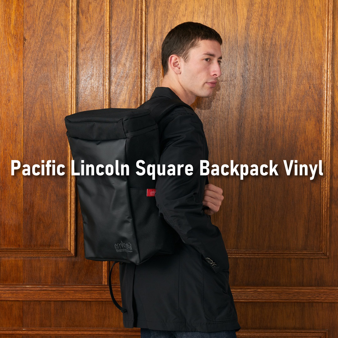 Pacific Lincoln Square Backpack Vinyl 】発売 | Manhattan Portage