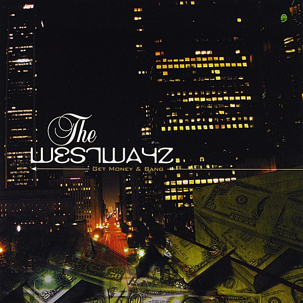 Get Money and Bang - The Westwayzのアルバム - Apple Music